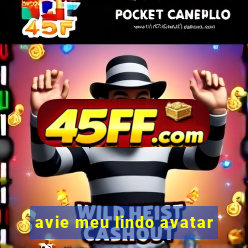 avie meu lindo avatar
